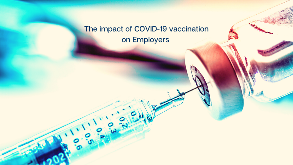 The impact of COVID-19 vaccination on Employers